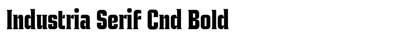 Industria Serif Cnd Bold